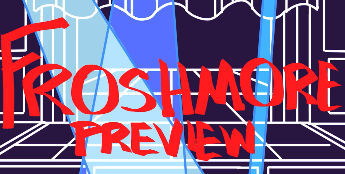 Froshmore Preview!